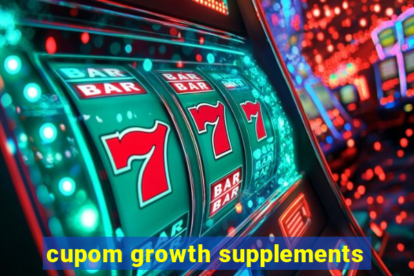 cupom growth supplements